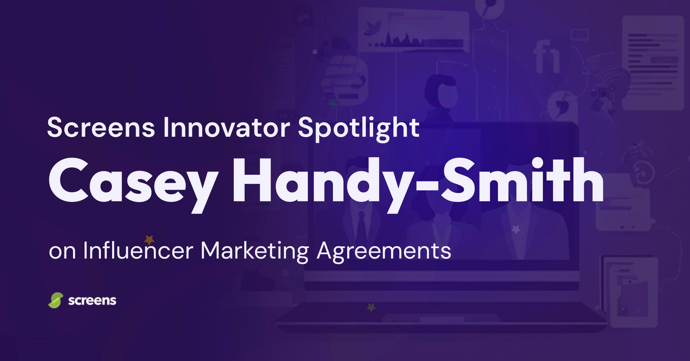 Casey Handy-Smith on Influencer Marketing Agreements